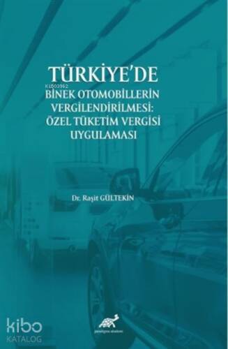 Türkiye'de Binek Otomobillerin Vergilendirilmesi: Özel Tüketim Vergisi Uygulaması - 1