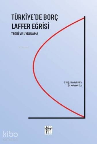 Türkiye'de Borç Laffer Eğrisi Teori ve Uygulama - 1