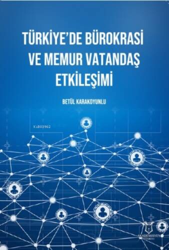 Türkiye’de Bürokrasi ve Memur Vatandaş Etkileşimi - 1