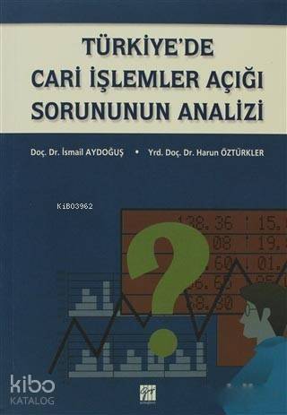 Türkiye'de Cari İşlemler Açığı Sorununun Analizi - 1