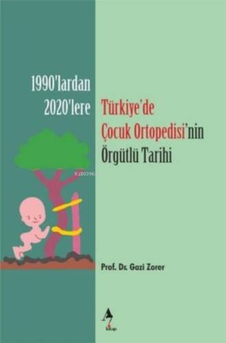 Türkiyede Çocuk Ortopedisi'nin Örgütlü Tarihi - 1920'lerden 2020'lere - 1