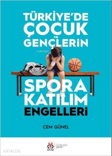 Türkiye'de Çocuk ve Gençlerin Spora Katılım Engelleri - 1