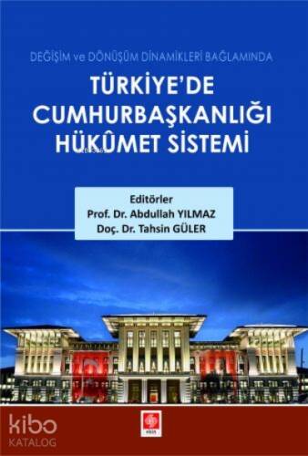 Türkiyede Cumhurbaşkanlığı Hükümet Sistemi - 1