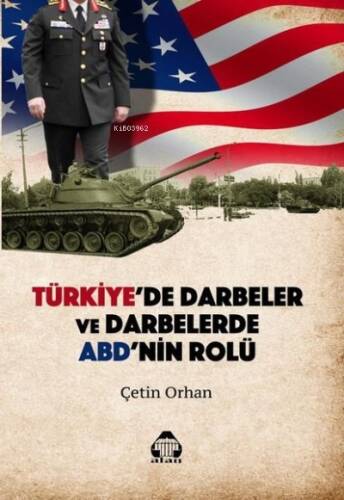 Türkiye'de Darbeler ve Darbelerde ABD'nin Rolü - 1