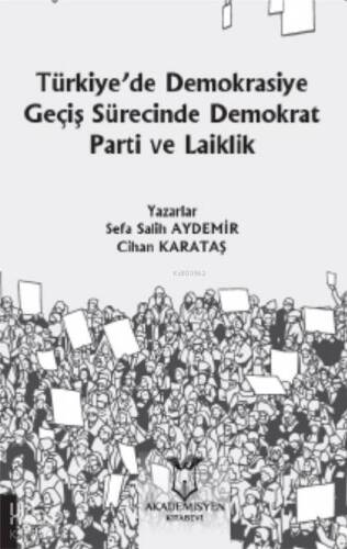 Türkiye'de Demokrasiye Geçiş Sürecinde Demokrat Parti ve Laiklik - 1