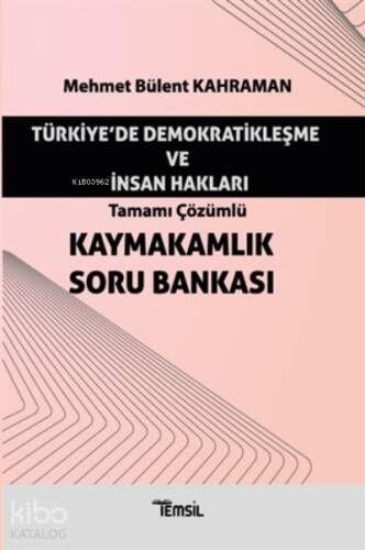 Türkiye'de Demokratikleşme ve İnsan Hakları - Tamamı Çözümlü Kaymakamlık Soru Bankası - 1