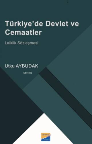 Türkiye’de Devlet ve Cemaatler ;Laiklik Sözleşmesi - 1