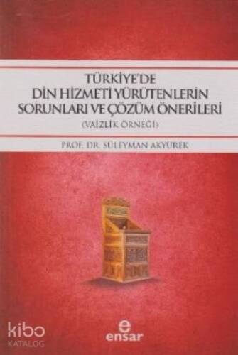 Türkiye'de Din Hizmeti Yürütenlerin Sorunları ve Çözüm Önerileri - 1