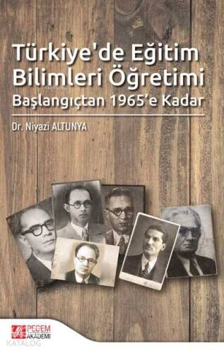 Türkiye'de Eğitim Bilimleri Öğretimi Başlangıçtan 1965'e Kadar - 1