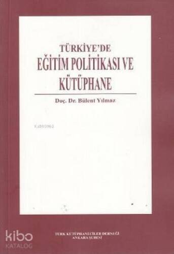 Türkiye'de Eğitim Politikası ve Kütüphane - 1