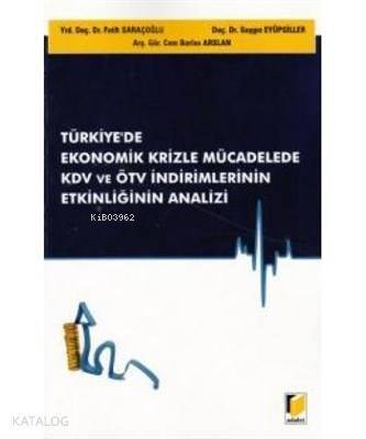 Türkiye'de Ekonomik Krizle Mücadelede KDV ve ÖTV İndirimlerinin Etkinliğinin Analizi - 1