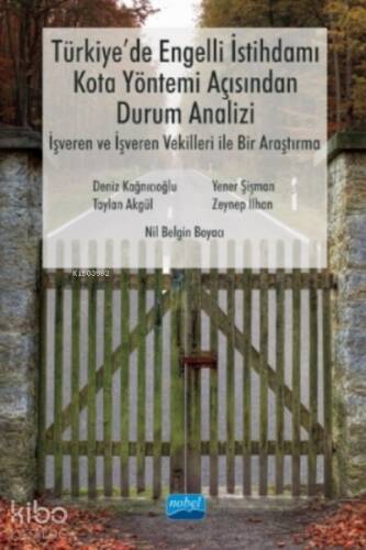 Türkiye’de Engelli İstihdamı, Kota Yöntemi Açısından Durum Analizi: İşveren Ve İşveren Vekilleri Ile Bir Araştırma - 1