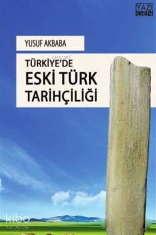 Türkiye'de Eski Türk Tarihçiliği - 1