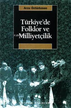 Türkiye'de Folklor ve Miliyetçilik - 1