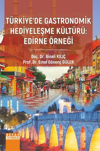 Türkiye'de Gastronomik Hediyeleşme Kültürü: Edirne Örneği - 1