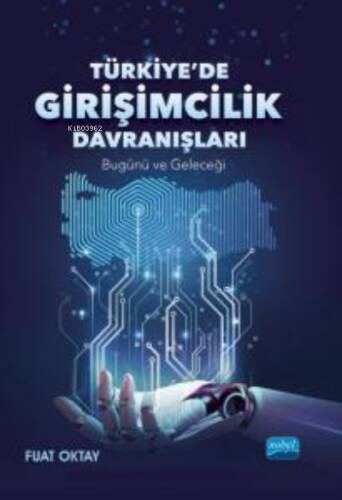 Türkiye'de Girişimcilik Davranışları ;Bugünü ve Geleceği - 1