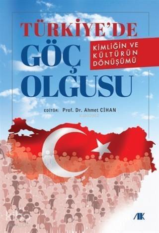 Türkiye'de Göç Olgusu; Kimliğin ve Kültürün Dönüşümü - 1