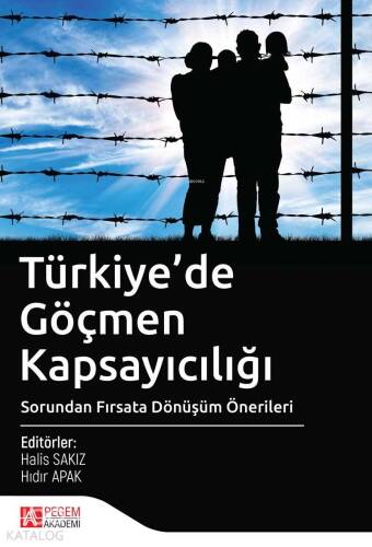 Türkiye'de Göçmen Kapsayıcılığı Sorundan Fırsata Dönüşüm Önerileri - 1