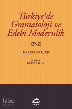 Türkiye'de Gramatoloji ve Edebi Modernlik - 1