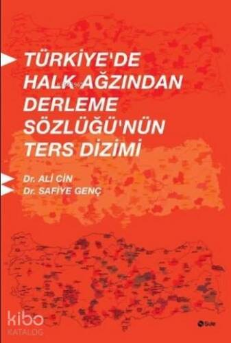 Türkiye'de Halk Ağzından Derleme Sözlüğü'nün Ters Dizimi - 1