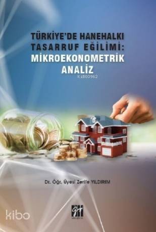 Türkiye'de Hanehalkı Tasarruf Eğilimi: Mikroekonometrik Analiz - 1