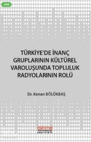 Türkiye'de İnanç Gruplarının Kültürel Varoluşunda Topluluk Radyolarının Rolü - 1