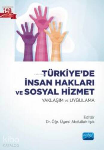 Türkiye'de İnsan Hakları ve Sosyal Hizmet;Yaklaşım ve Uygulama - 1