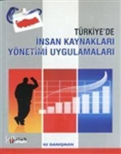 Türkiye'de İnsan Kaynakları Yönetimi Uygulamaları - 1