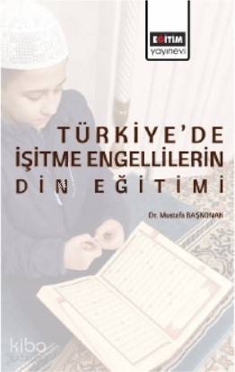 Türkiye'de İşitme Engellilerin Din Eğitimi - 1