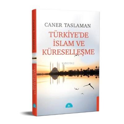 Türkiye'de İslam ve Küreselleşme - 1