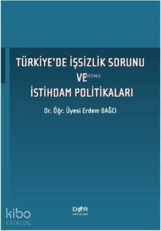 Türkiye'de İşsizlik Sorunu ve İstihdam Politikaları - 1