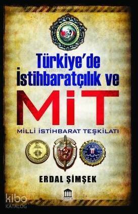 Türkiye'de İstihbaratçılık ve MİT - 1