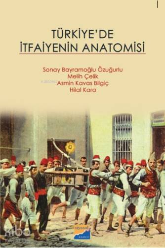 Türkiye’de İtfaiyenin Anatomisi - 1