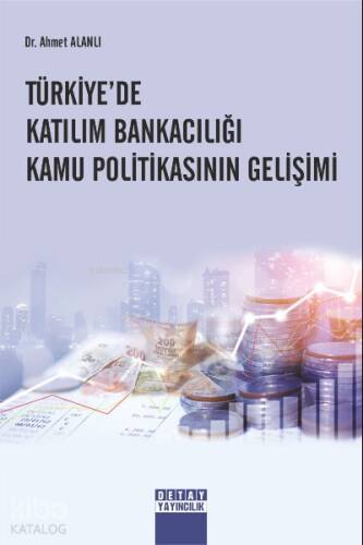 Türkiye'de Katılım Bankacılığı Kamu Politikasının Gelişimi - 1