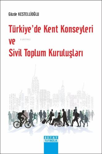 Türkiye’De Kent Konseyleri Ve Sivil Toplum Kuruluşları - 1