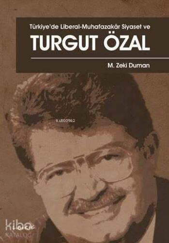 Türkiye'de Liberal-Muhafazakar Siyaset ve Turgut Özal - 1