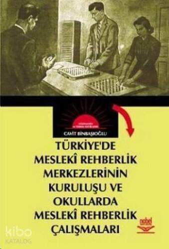 Türkiyede Mesleki Rehberlik Merkezlerinin Kuruluşu ve Okullarda Mesleki Rehberlik Çalışmaları - 1