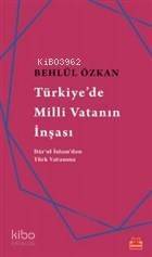 Türkiye'de Milli Vatanın İnşası - 1