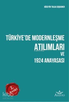 Türkiye'de Modernleşme Atılımları ve 1924 Anayasası - 1