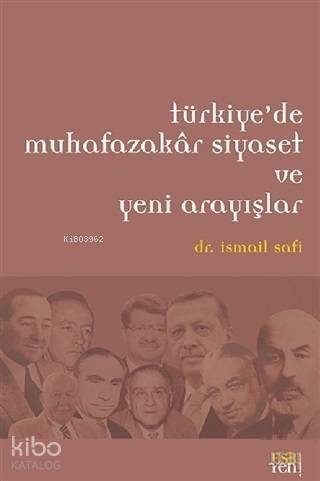 Türkiye'de Muhafazakar Siyaset ve Yeni Arayışlar - 1