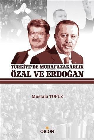 Türkiye'de Muhafazakarlık Özal ve Erdoğan - 1