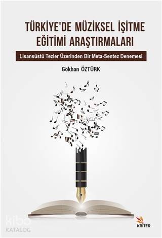 Türkiye'de Müziksel İşitme Eğitimi Araştırmaları; Lisansüstü Tezler Üzerinden Bir Meta-Sentez Denemesi - 1