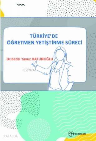 Türkiye'de Öğretmen Yetiştirme Süreci - 1