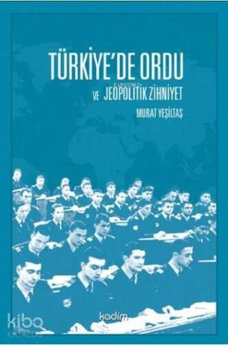 Türkiye'de Ordu ve Jeopolitik Zihniyet - 1