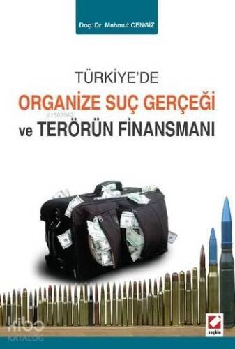 Türkiye'de Organize Suç Gerçeği ve Terörün Finansmanı - 1