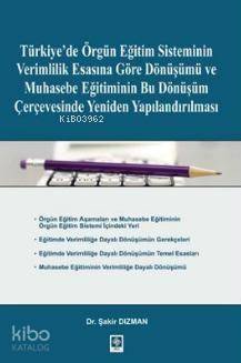 Türkiye'de Örgün Eğitim Sisteminin Verimlilik Esasına Göre Dönüşümü; ve Muhasebe Eğitiminin Bu Dönüşüm Çerçevesinde Yeniden Yapılandırılması - 1