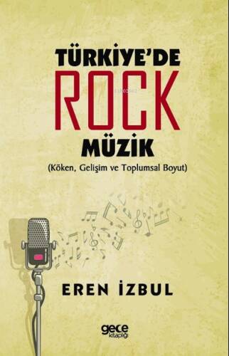 Türkiyede Rock Müzik;(Köken, Gelişim ve Toplumsal Boyut) - 1