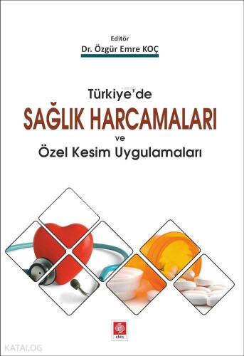 Türkiyede Sağlık Harcamaları ve Özel Kesim Uygulamaları - 1