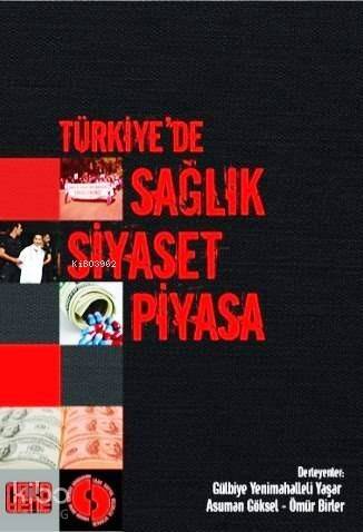 Türkiye'de Sağlık Siyaset Piyasa - 1