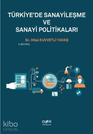 Türkiye'de Sanayileşme ve Sanayi Politikaları - 1